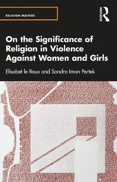 portada On the Significance of Religion in Violence Against Women and Girls (Religion Matters) (en Inglés)