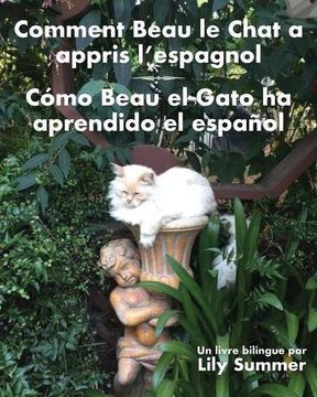 portada Comment Beau le Chat a appris l'espagnol / Cómo Beau el Gato ha aprendido el español: Un livre bilingue