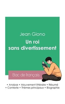 portada Réussir son Bac de français 2023: Analyse du roman Un roi sans divertissement de Jean Giono (in French)