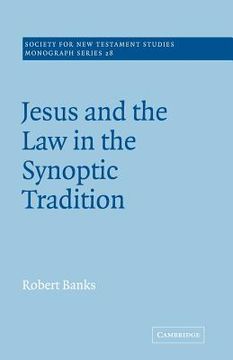 portada Jesus law Synoptic Traditn (Society for new Testament Studies Monograph Series) (en Inglés)