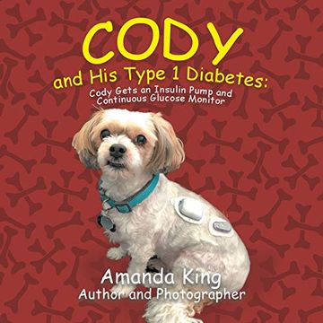 portada Cody and his Type 1 Diabetes: Cody Gets an Insulin Pump and Continuous Glucose Monitor (en Inglés)