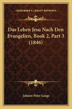portada Das Leben Jesu Nach Den Evangelien, Book 2, Part 3 (1846) (en Alemán)
