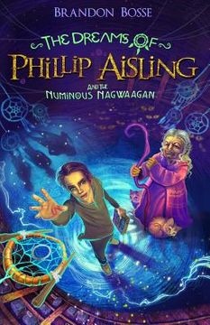 portada The Dreams of Phillip Aisling and the Numinous Nagwaagan