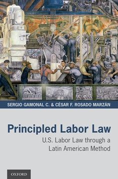 portada Principled Labor Law: U. S. Labor law Through a Latin American Method (en Inglés)