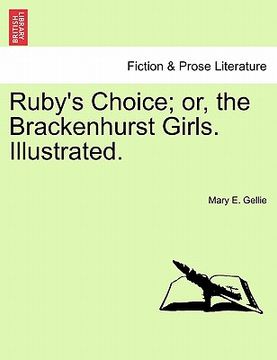 portada ruby's choice; or, the brackenhurst girls. illustrated. (en Inglés)
