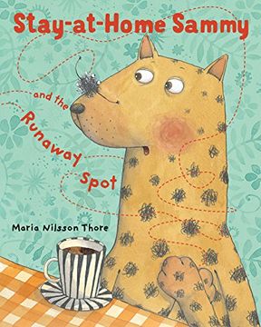 portada Stay-At-Home Sammy and the Runaway Spot (in English)