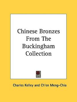 portada chinese bronzes from the buckingham collection