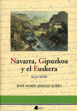 portada Navarra, Gipuzkoa y el euskera (Ensayo y Testimonio) (in Spanish)