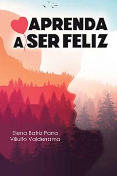 portada Aprenda a ser Feliz (in Spanish)