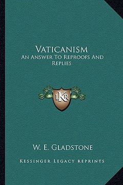 portada vaticanism: an answer to reproofs and replies (en Inglés)