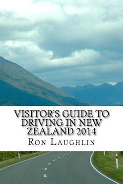 portada Visitor's Guide to Driving in New Zealand 2014: by the travel guru of New Zealand (en Inglés)