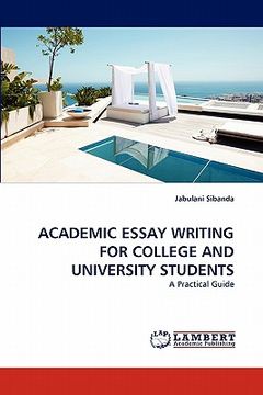 portada academic essay writing for college and university students (en Inglés)