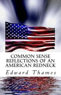 portada Common Sense Reflections of an American Redneck (en Inglés)
