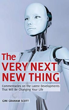 portada The Very Next new Thing: Commentaries on the Latest Developments That Will be Changing Your Life (en Inglés)