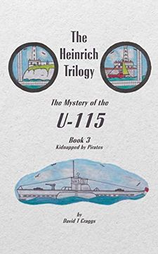 portada The Heinrich Trilogy: The Mystery of the U-115 (Book 3) (en Inglés)