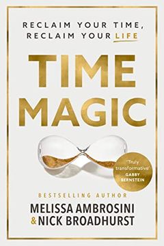 portada Time Magic: Reclaim Your Time, Reclaim Your Life (in English)