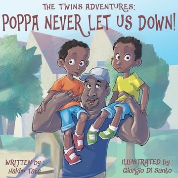 portada The Twin's Adventures: Poppa Never Let Us Down! (en Inglés)