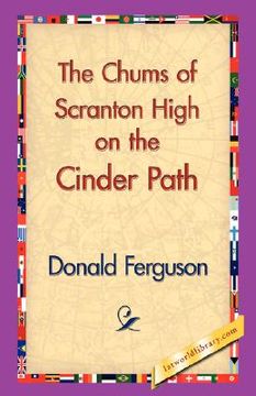 portada the chums of scranton high on the cinder path (en Inglés)