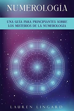 portada Numerología: Una Guía Para Principiantes Sobre los Misterios de la Numerología (in Spanish)