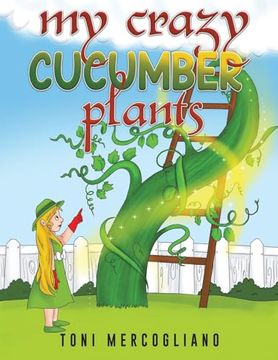 portada My Crazy Cucumber Plants (en Inglés)