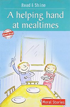 portada A Helping Hand at Mealtimes - Read & Shine (Read and Shine: Moral Readers) (en Inglés)