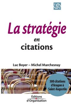 portada La stratégie en citations: 500 citations d'Aragon à Saint-Augustin (en Francés)