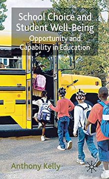 portada School Choice and Student Well-Being: Opportunity and Capability in Education (en Inglés)
