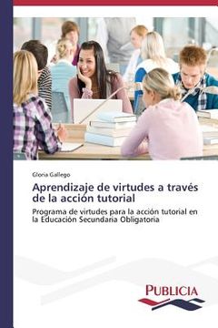portada Aprendizaje de virtudes a través de la acción tutorial (in Spanish)
