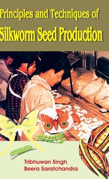portada Principles and Techniques of Silkworm Seed Production (en Inglés)