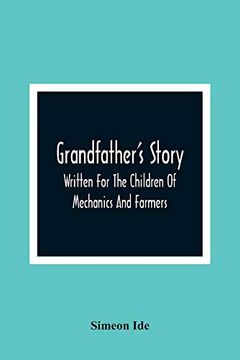 portada Grandfather'S Story: Written for the Children of Mechanics and Farmers (en Inglés)