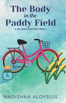 portada The Body in the Paddy Field: A Cozy Mystery in an Exotic Setting (en Inglés)