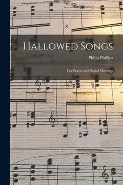 portada Hallowed Songs: for Prayer and Social Meetings (in English)