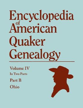 portada Encyclopedia of American Quaker Genealogy. Listing Marriages, Births, Deaths, Certificates, Disownments, Etc., and Much Collateral Information of Inte