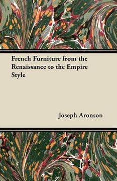 portada french furniture from the renaissance to the empire style (en Inglés)