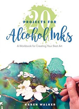 portada 20 Projects for Alcohol Inks: A Workbook for Creating Your Best art 