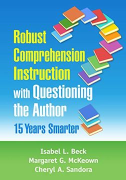 portada Robust Comprehension Instruction with Questioning the Author: 15 Years Smarter (en Inglés)
