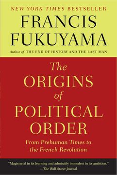 portada The Origins of Political Order: From Prehuman Times to the French Revolution (en Inglés)