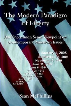 portada the modern paradigm of liberty: an uncommon sense viewpoint on contemporary american issues (en Inglés)