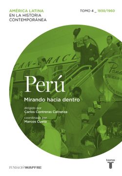 portada Perú. Mirando Hacia Dentro. Tomo 4 (1930-1960) (in Spanish)