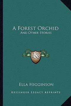 portada a forest orchid: and other stories (en Inglés)