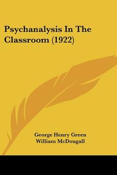 portada psychanalysis in the classroom (1922) (en Inglés)