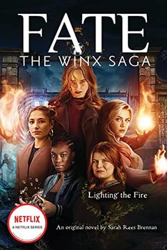 portada Lighting the Fire (Fate: The Winx Saga: An Original Novel) (Media Tie-In) (Fate: The Winx Saga, 2) (in English)