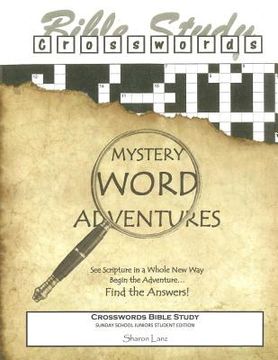 portada Crosswords Bible Study: Mystery Word Adventures Sunday School Juniors Student Edition (en Inglés)