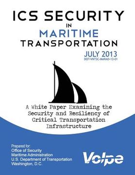 portada ICS Security in Maritime Transportation: A White Paper Examining the Security and Resiliency of Critical Transportation Infrastructure