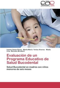 portada Evaluación de un Programa Educativo de Salud Bucodental: Salud Bucodental en madres con niños menores de seis meses