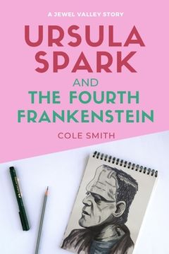 portada Ursula Spark and the Fourth Frankenstein (en Inglés)