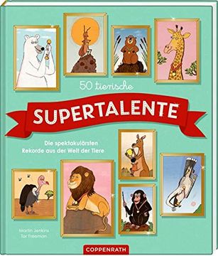 portada 50 Tierische Supertalente: Die Spektakulärsten Rekorde aus der Tierwelt (en Alemán)