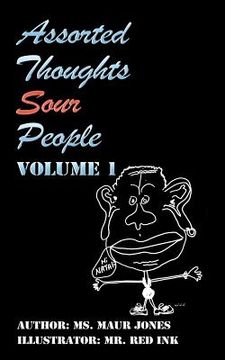 portada Assorted Thoughts Sour People: Volume: 1 (en Inglés)