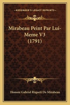 portada Mirabeau Peint Par Lui-Meme V3 (1791) (en Francés)