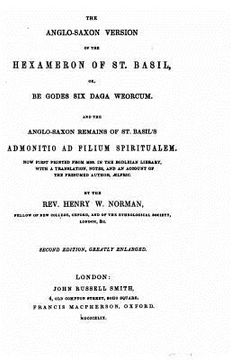 portada The Anglo-Saxon version of the Hexameron of St. Basil, or, Be Godes six daga weorcum (en Inglés)
